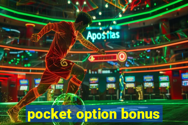 pocket option bonus